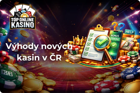 Výhody nových kasin v ČR